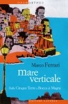Marco Ferrari, Mare verticale, Laterza 2014