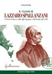 Fabio Rolla, Il viaggio di Lazzaro Spallanzani a Portovenere ed alle Alpi Apuane nell’estate 1783, ed. Cinque Terre, 2015