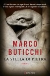 Marco Buticchi, La stella di pietra (Longanesi, 2013)