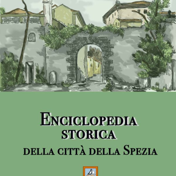 Aldo Landi, Enciclopedia storica della città della Spezia (edizione digitale)